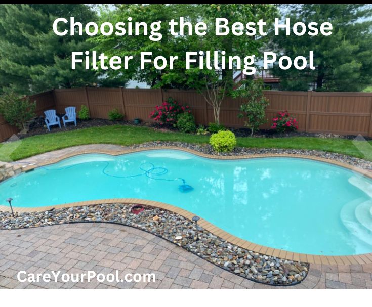 Choosing the Best Hose Filter For Filling Pool