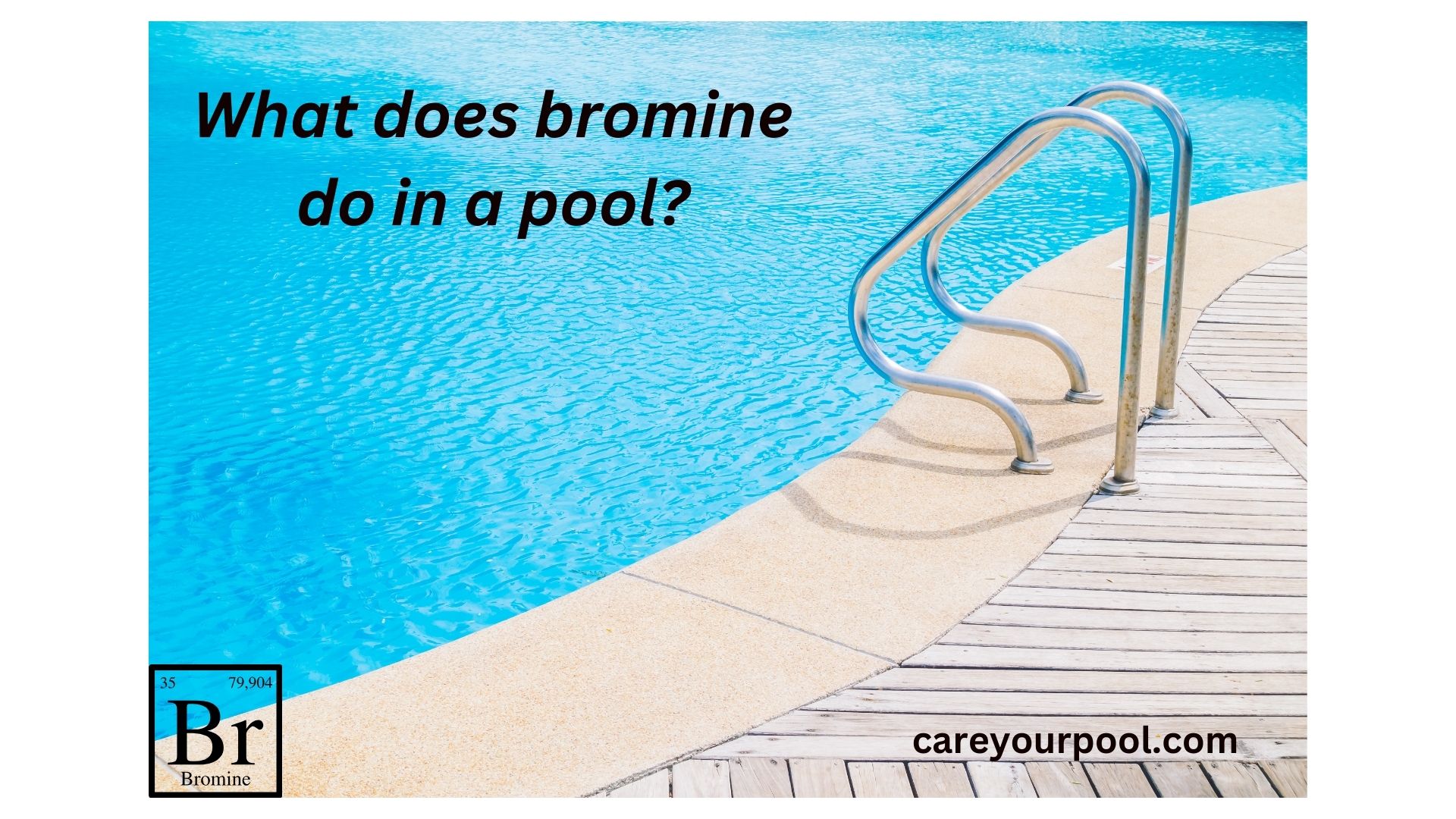 What does bromine do in a pool