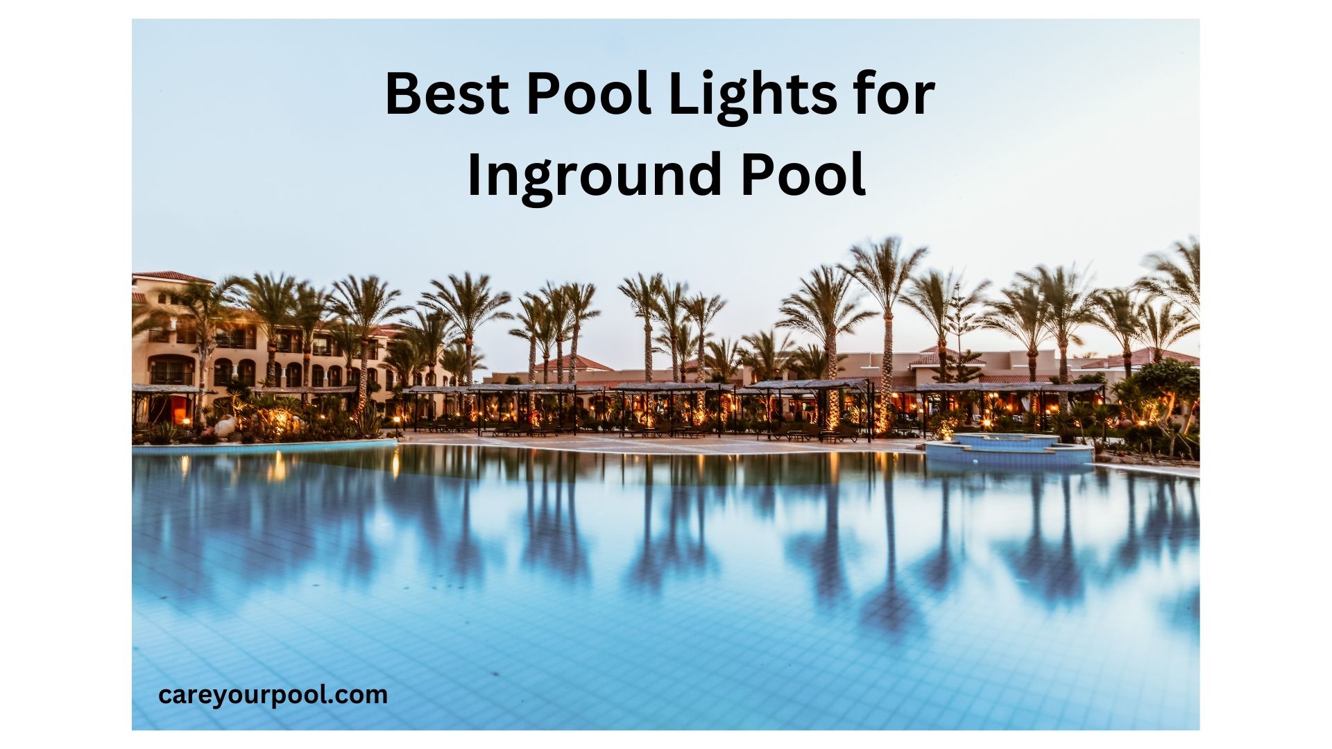 Best Pool Lights for Inground Pool